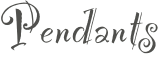 Pendants